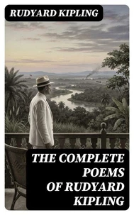 The Complete Poems of Rudyard Kipling
