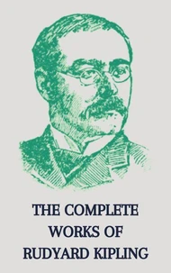 The Complete Works of Rudyard Kipling