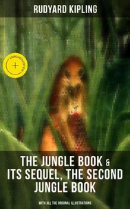 The Jungle Book &amp; Its Sequel, The Second Jungle Book (With All the Original Illustrations)