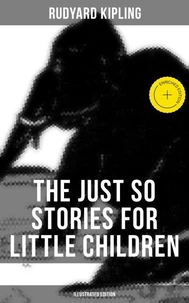 The Just So Stories for Little Children (Illustrated Edition)