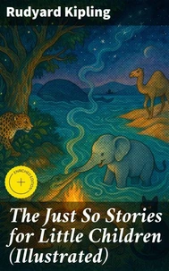 The Just So Stories for Little Children (Illustrated)