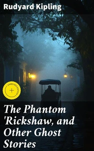 The Phantom 'Rickshaw, and Other Ghost Stories
