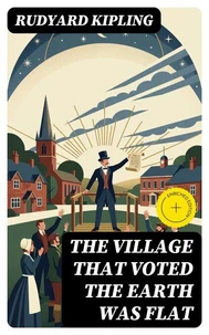 The Village That Voted the Earth Was Flat