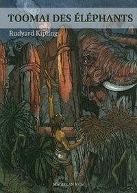 Rudyard Kipling - Toomai des éléphants.