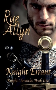  Rue Allyn - Knight Errant - Knight Chronicles, #1.