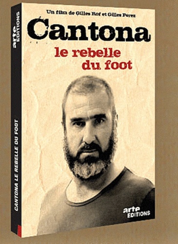 Gilles Perez et Gilles Rof - Cantona - Le rebelle du foot. 2 DVD