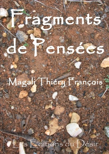Magali Thiéry-François - Fragments de pensées.