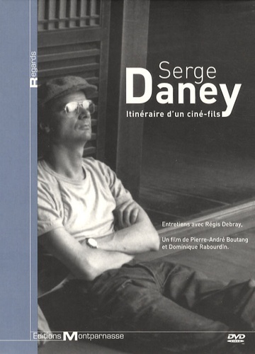 Serge Daney - Itinéraire d'un ciné-fils - DVD vidéo.