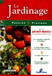 LE JARDINAGE. Passion & Pratique