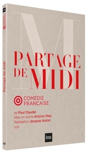Jacques Audoir et Antoine Vitez - Le partage de midi. 1 DVD
