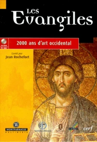 LES EVANGILES. 2000 ans d'art occidental