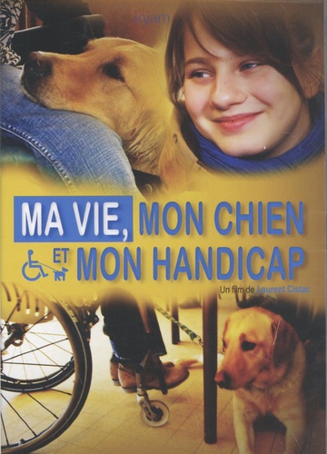 Ma vie, mon chien, mon handicap de Laurent Cistac - Livre - Decitre