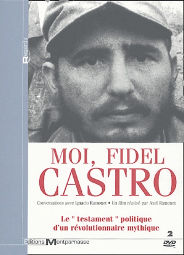 Axel Ramonet - Moi, Fidel Castro - Coffret 2 DVD.
