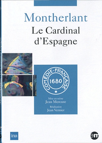Jean Mercure et Jean Vernier - Montherlant - Le Cardinal d'Espagne. 1 DVD