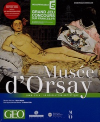  GEO et  Collectif - Musée d'Orsay 1848-1914 : la révolution artistique + les impressionnistes. - 2 CD-ROM.