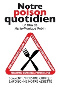 Marie-Monique Robin - Notre poison quotidien. 1 DVD