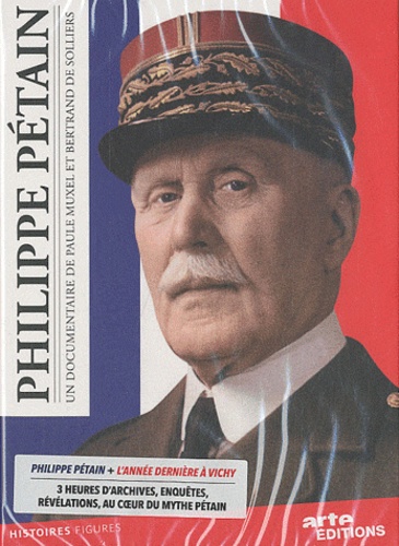 Paule Muxel et Bertrand de Solliers - Philippe Pétain suivi de L'année dernière à Vichy. 1 DVD