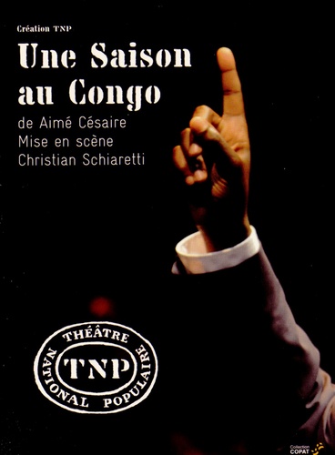 Aimé Césaire et Christian Schiaretti - Une Saison au Congo. 1 DVD