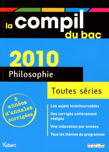 Philosophie, Toutes séries. Annales corrigées  Edition 2010