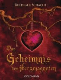Das Geheimnis des Herzmagneten