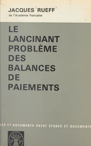 Le lancinant problème des balances de paiements