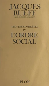 Oeuvres complètes /de Jacques Rueff,...  Tome 4