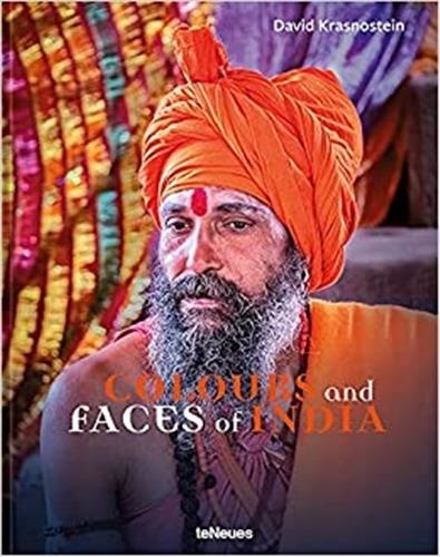 Ruegger Lotta et Holger Wolandt - Colors and faces of India.