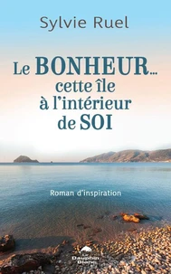 Le Bonheur... cette île à l'intérieur de soi