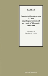 La domination espagnole à Oran sous le gouvernement du comte d'Alcautede