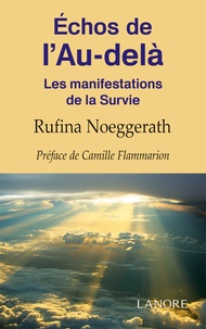 Rufina Noeggerath - Echos de l'Au-delà - Les manifestations de la Survie.