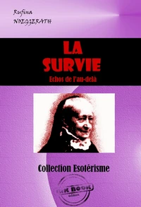 La Survie : échos de l’au-delà [édition intégrale revue et mise à jour]