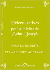 Prières actives par les mérites de saint Joseph : pour la sécurité et la réussite au travail