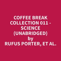Coffee Break Collection 011 - Science (Unabridged)