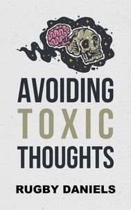  Rugby Daniels - Avoiding Toxic Thoughts.