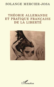 Théorie allemande et pratique française de la liberté