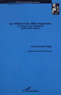 Les élites et les villes moyennes en France et en Angleterre (XVIIe-XVIIIe siècles)