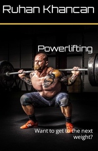  Ruhan Khancan - Powerlifting: Want to get to the next weight?.