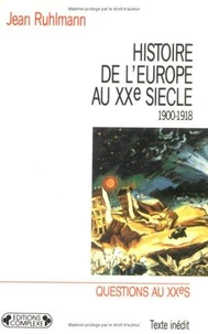 Histoire de l'Europe au XXe siècle Tome 1