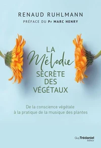 La mélodie secrète des végétaux