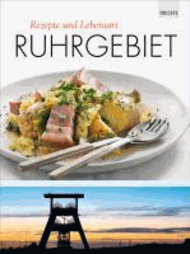 Ruhrgebiet - Rezepte und Lebensart.