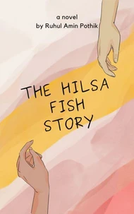 The Hilsa Fish Story
