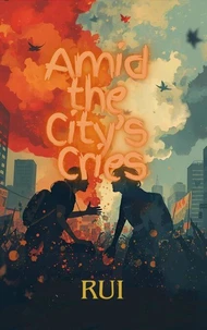 Amid the City’s Cries
