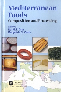 Rui M.S. Cruz et Margarida C. Vieira - Mediterranean Foods - Composition and Processing.