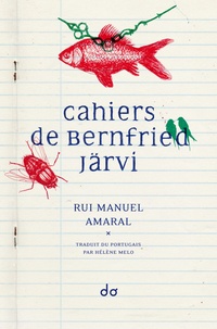 Rui Manuel Amaral - Cahiers de Bernfried Järvi.