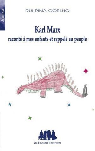 Rui Pina Coelho - Karl Marx - Raconté à mes enfants et rappelé au peuple.