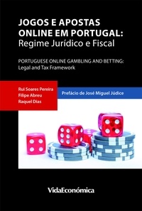 Rui Soares Pereira et Filipe Abreu - Jogos e Apostas Online em Portugal - Regime Jurídico e Fiscal.