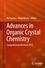 Advances in Organic Crystal Chemistry. Comprehensive Reviews 2015