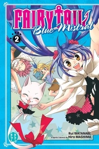 Rui Watanabe et Hiro Mashima - Fairy Tail Blue Mistral Tome 2 : .