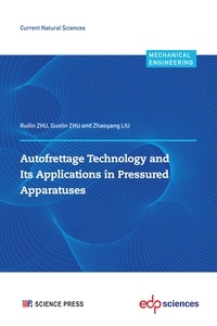 Ruilin ZHU et Guolin ZHU - Autofrettage Technology and  Its Applications in Pressured  Apparatuses.