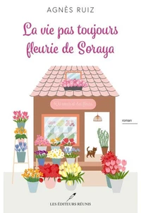 La vie pas si fleurie de Soraya